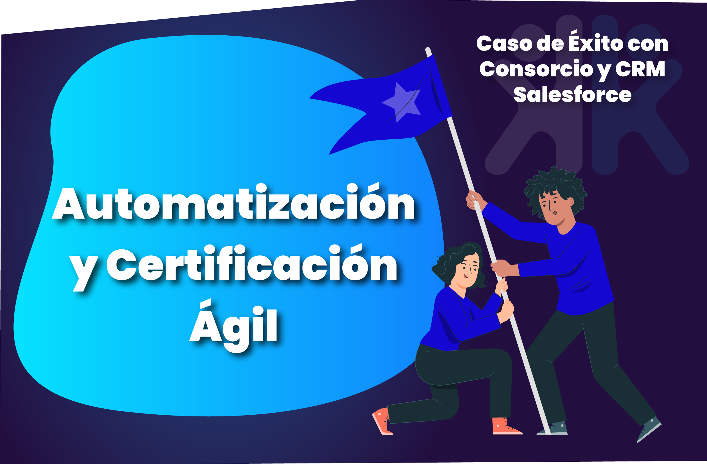 Caso de éxito: Automatización y Certificación Ágil con Consorcio y CRM Salesforce